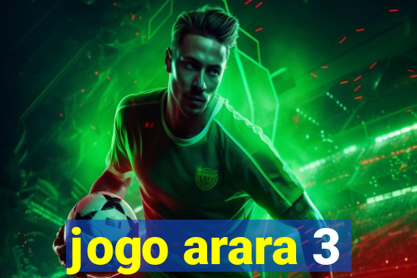 jogo arara 3